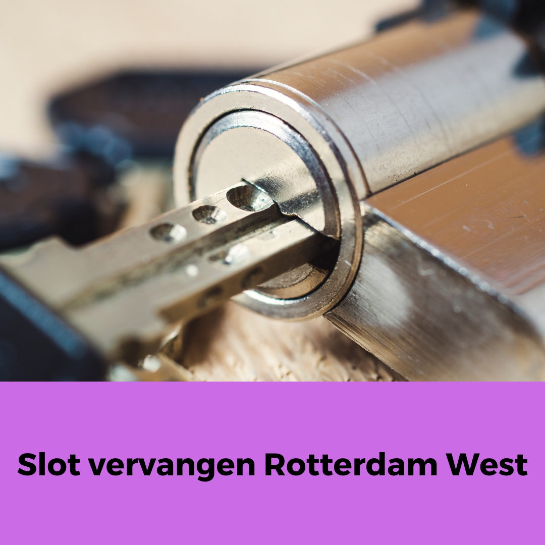 Slot vervangen in Rotterdam West